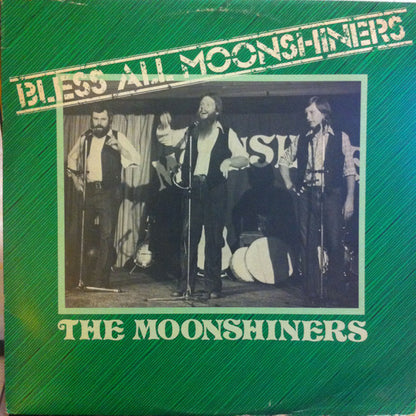 The Moonshiners (4) : Bless All Moonshiners (LP, Album)