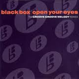 Black Box : Open Your Eyes (The Groove Groove Melody Remixes) (12", Maxi)