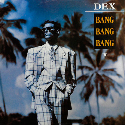 Dex (4) : Bang Bang Bang (12")