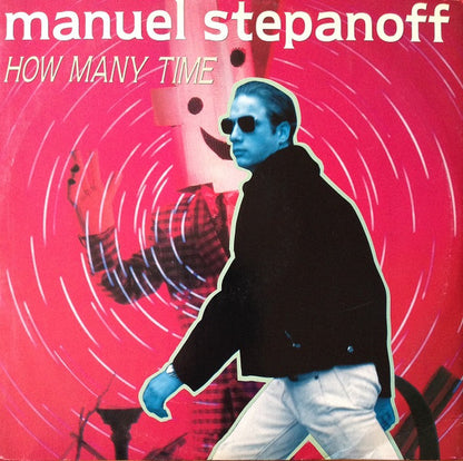 Manuel Stepanoff : How Many Time (12")