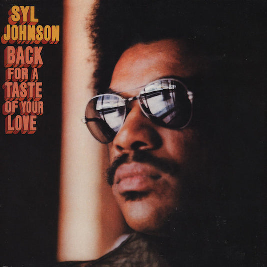 Syl Johnson : Back For A Taste Of Your Love (LP, Album, RE)