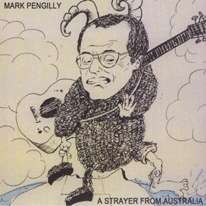 Mark Pengilly : A Strayer From Australia (LP)