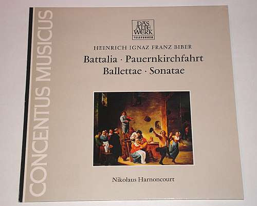 Heinrich Ignaz Franz Biber, Nikolaus Harnoncourt, Concentus Musicus* : Battalia - Pauernkirchfahrt - Ballettae - Sonatae (LP)