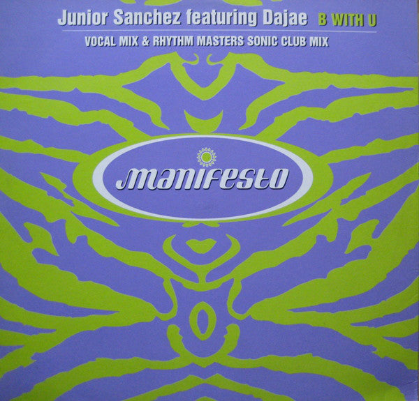 Junior Sanchez Featuring Dajaé : B With U (12")
