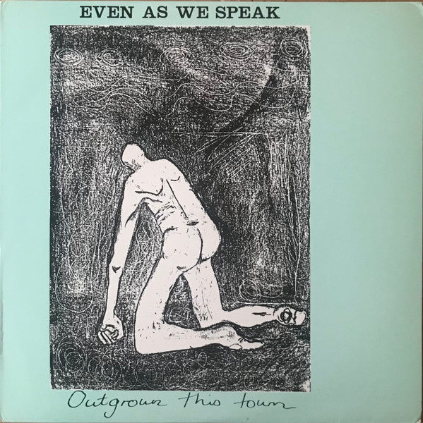 Even As We Speak : Outgrown This Town (12", EP)