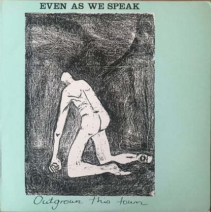 Even As We Speak : Outgrown This Town (12", EP)