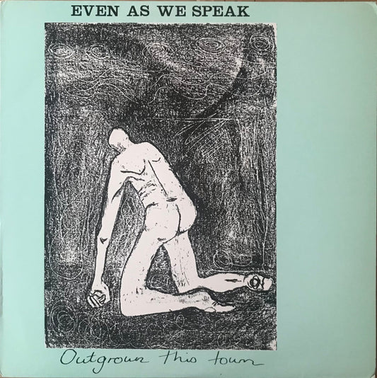 Even As We Speak : Outgrown This Town (12", EP)