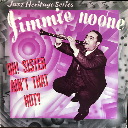 Jimmie Noone : Oh! Sister, Ain't That Hot? (LP, Comp)