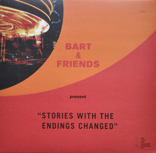 Bart & Friends : Stories With The Endings Changed (10", MiniAlbum)
