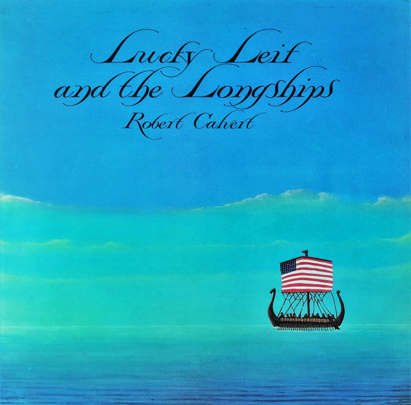Robert Calvert : Lucky Leif And The Longships (LP, Album)