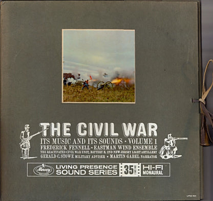 Frederick Fennell • Eastman Wind Ensemble : The Civil War, Its Music And Its Sounds • Volume 1 (2xLP, Album, Mono)