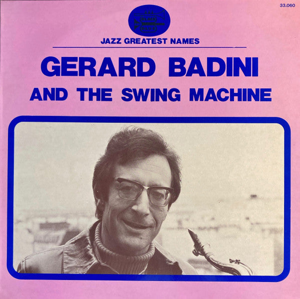 Gerard Badini And The Swing Machine* : Gerard Badini And The Swing Machine (LP, Album)