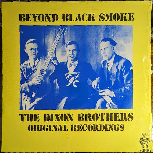 Dixon Brothers : Beyond Black Smoke - Original Recordings (LP, Comp)