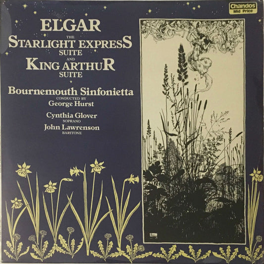 Sir Edward Elgar, Bournemouth Sinfonietta Conducted By George Hurst, Cynthia Glover, John Lawrenson : The Starlight Express Suite And King Arthur Suite (LP)
