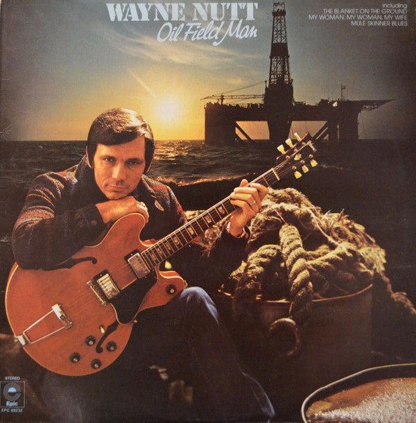 Wayne Nutt : Oil Field Man (LP)