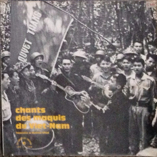 Various : Chants Des Maquis Du Viet-Nam (LP, Album)