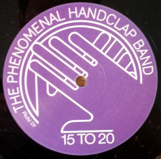 The Phenomenal Handclap Band : 15 To 20 (12", Single)