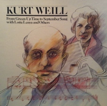 Kurt Weill : From Green-Up Time To September Song With Lotte Lenya And Others (3xLP, Comp)