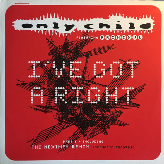 Only Child : I've Got A Right (Part 1) (12")