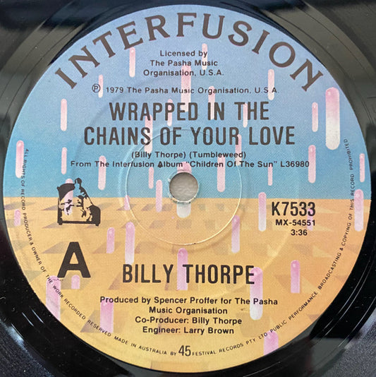Billy Thorpe : Wrapped In The Chains Of Your Love (7", Single)