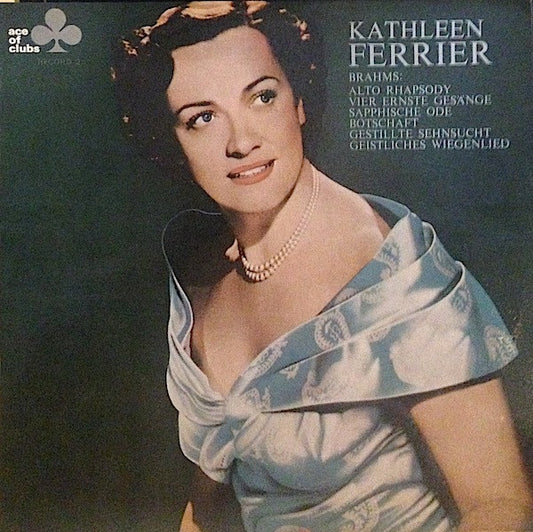 Kathleen Ferrier, Johannes Brahms : Alto Rhapsody / Vier Ernste Gesänge / Sapphische Ode / Botschaft / Gestillte Sehnsucht / Geistliches Wiegenlied (LP, Mono)
