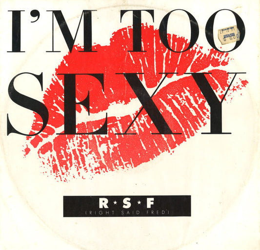 Right Said Fred : I'm Too Sexy (12")