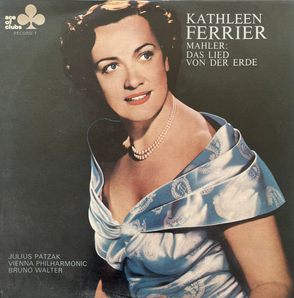 Mahler* - Kathleen Ferrier, Julius Patzak, Vienna Philharmonic*, Bruno Walter : Das Lied Von Der Erde (The Song Of The Earth) (LP, Mono)
