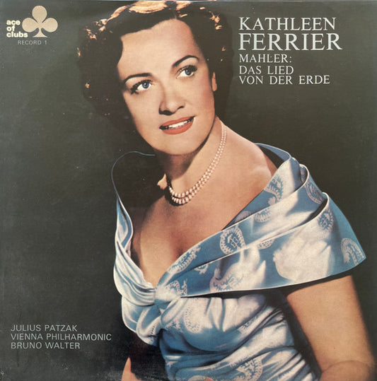 Mahler* - Kathleen Ferrier, Julius Patzak, Vienna Philharmonic*, Bruno Walter : Das Lied Von Der Erde (The Song Of The Earth) (LP, Mono)