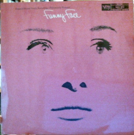 Fred Astaire, Audrey Hepburn And Kay Thompson : Funny Face (Original Sound Track Recording) (LP, Album, Mono)