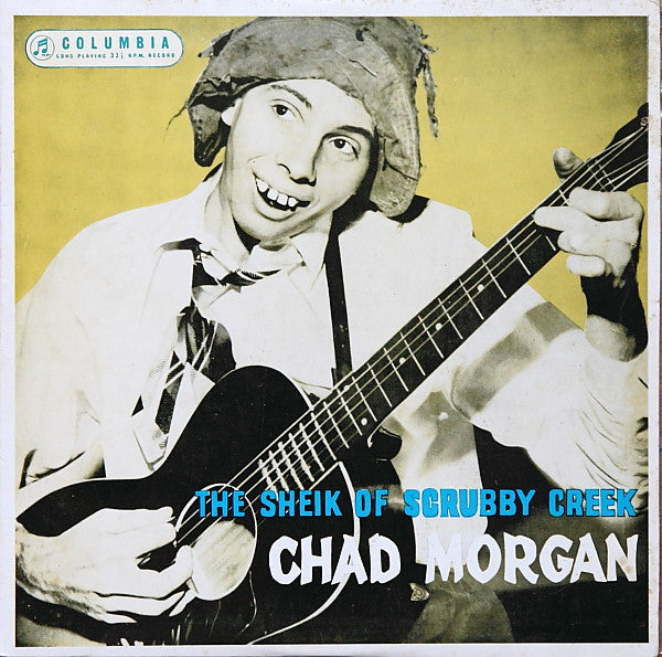 Chad Morgan : The Sheik Of Scrubby Creek (10", Comp)