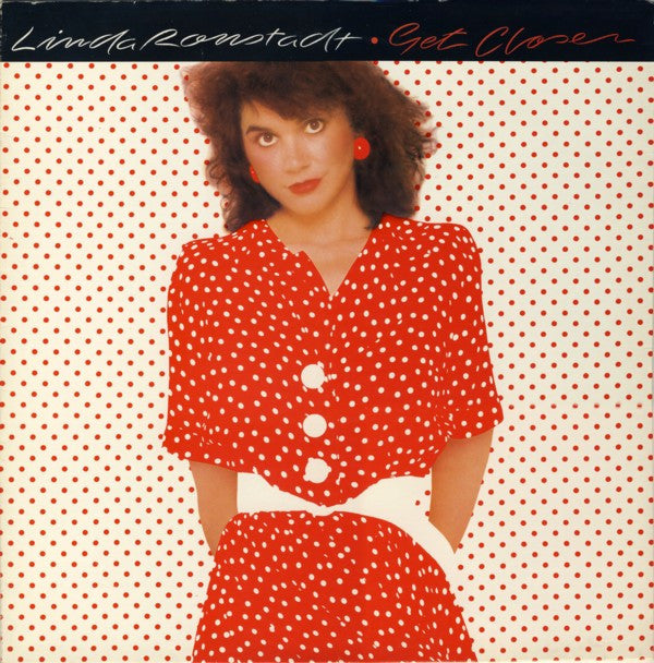Linda Ronstadt : Get Closer (LP, Album)
