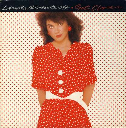 Linda Ronstadt : Get Closer (LP, Album)