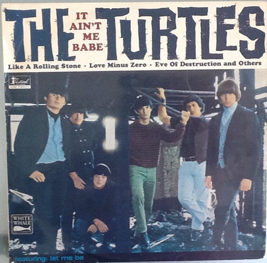The Turtles : It Ain't Me Babe (LP, Album, Mono)