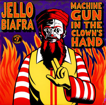 Jello Biafra : Machine Gun In The Clown's Hand (3xLP, Album)