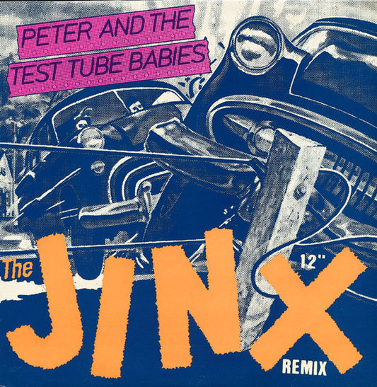 Peter And The Test Tube Babies : The Jinx (12")
