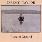 Jeremy Taylor : Piece Of Ground (LP)