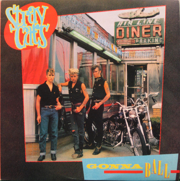 Stray Cats : Gonna Ball (LP, Album)