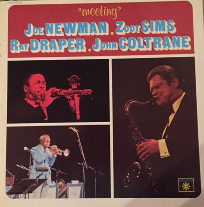 Joe Newman / Zoot Sims - Ray Draper / John Coltrane : "Meeting" (2xLP, Comp)