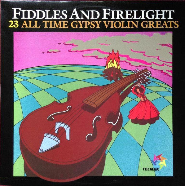 János Ferenc, The Zigeuner Players : Fiddles And Firelight (23 All Time Gypsy Violin Greats) (LP, Album, RE)