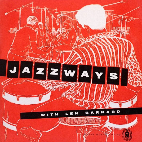 Len Barnard's Jazz Band* / Len Barnard's Modern Jazz Quartet : Jazzways With Len Barnard (LP, Mono, Club)