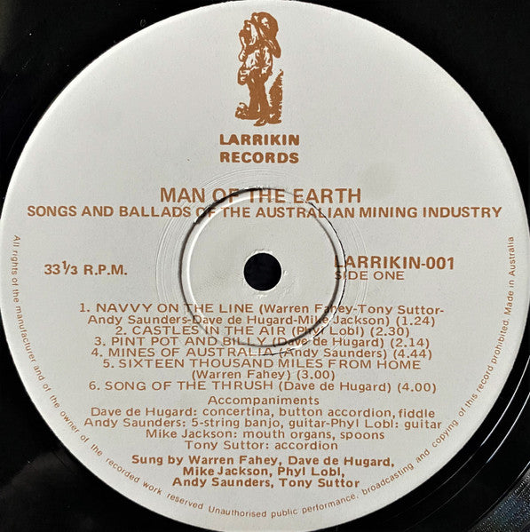 Warren Fahey, Dave de Hugard, Mike Jackson (24), Phyl Lobl, Andy Saunders (3), Tony Suttor : Man Of The Earth (Songs And Ballads Of The Australian Mining Industry) (LP, Album)