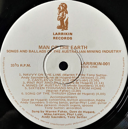Warren Fahey, Dave de Hugard, Mike Jackson (24), Phyl Lobl, Andy Saunders (3), Tony Suttor : Man Of The Earth (Songs And Ballads Of The Australian Mining Industry) (LP, Album)