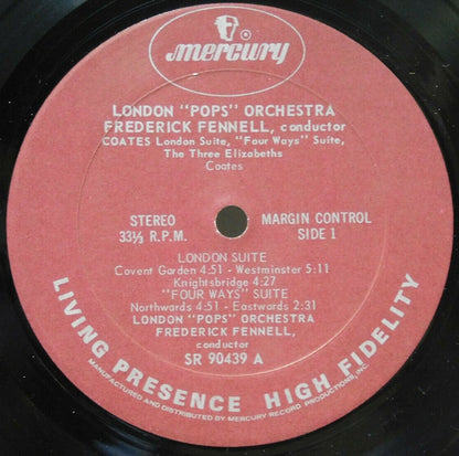 Frederick Fennell Conducts Music By Eric Coates, The London Pops Orchestra : London Suite / Three Elizabeths / Four Ways (LP)