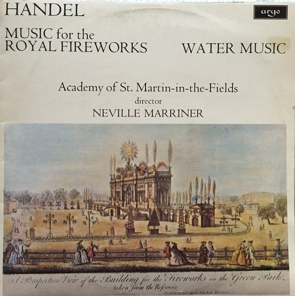 Handel* - Academy Of St. Martin-in-the-Fields*, Neville Marriner* : Music For The Royal Fireworks / Water Music (LP)