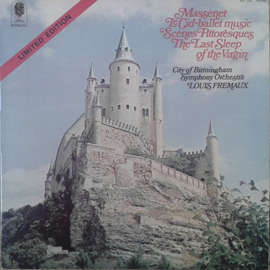 Jules Massenet – City Of Birmingham Symphony Orchestra, Louis Frémaux : Le Cid-Ballet Music · Scènes Pittoresques · The Last Sleep Of The Virgin (LP, Ltd, RE)