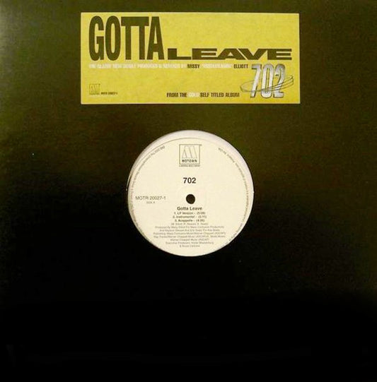 702 : Gotta Leave (12", Promo)