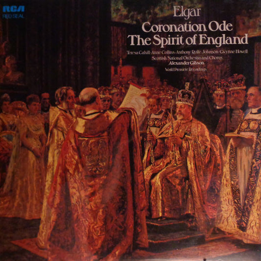 Sir Edward Elgar - Teresa Cahill . Anne Collins . Anthony Rolfe Johnson . Gwynne Howell, Royal Scottish National Orchestra And The Scottish National Orchestra Chorus / Alexander Gibson : Coronation Ode / The Spirit Of England (2xLP, Gat)