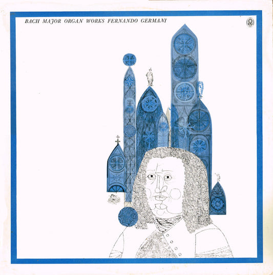 Johann Sebastian Bach - Fernando Germani : Major Organ Works (LP, Album, Mono, Club)