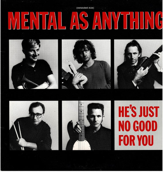 Mental As Anything : He's Just No Good For You (12", Bla)