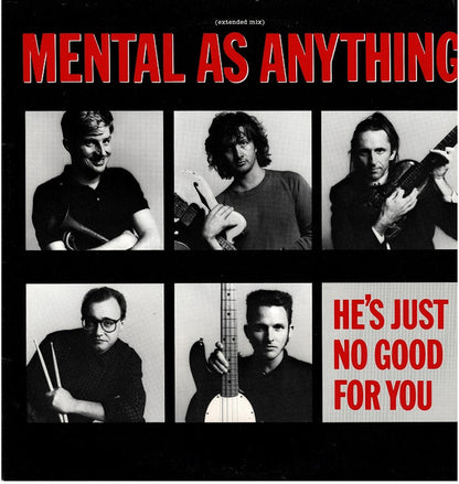 Mental As Anything : He's Just No Good For You (12", Bla)